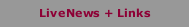 LiveNews + Links